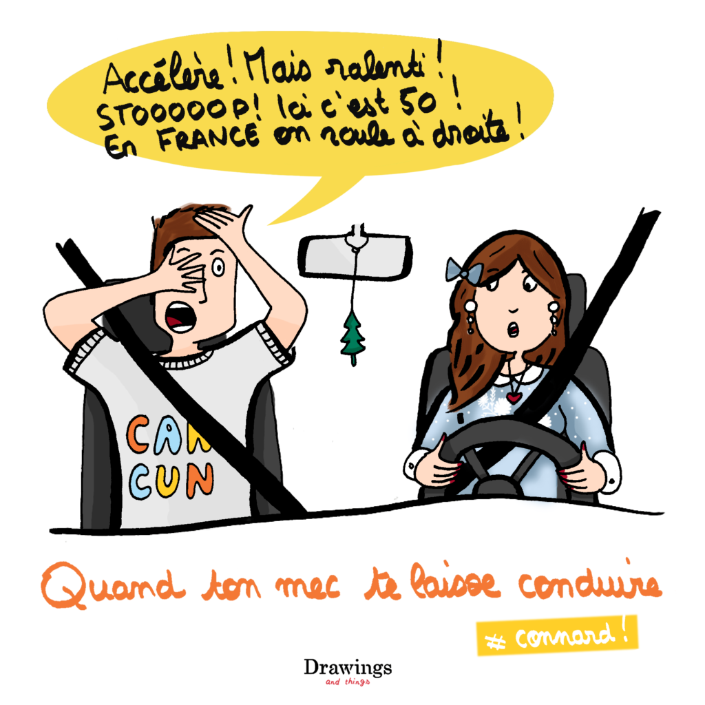 Quand ton mec te laisse conduire. Illustration by Drawings and things