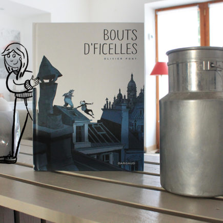 Une nouvelle BD à lire : Bouts d'ficelles d'Olivier Pont - Edition Dargaud by Drawingsandthings