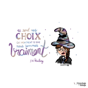 Ce-sont-nos-choix-qui-montrent-ce-que-nous-sommes-vraiment-Jk-Rowling-Illustration-by-Drawingsandthings