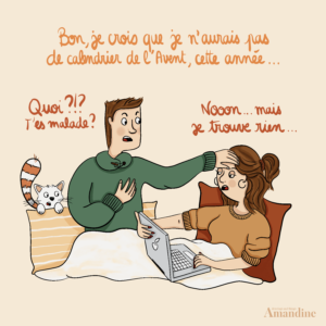 Retrouvez une illustration de Drawingsandthings autour des calendriers de l'Avent. Cette année, je suis déçue de ne pas trouver le Graal