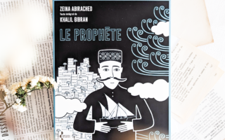 Je vous laisse avec 4 arguments pour découvrir ou re-découvrir « Le Prophète » en BD par Zeina-Abirached
